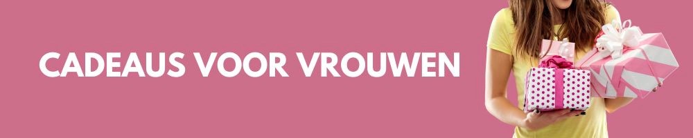 Cadeaus voor vrouwen